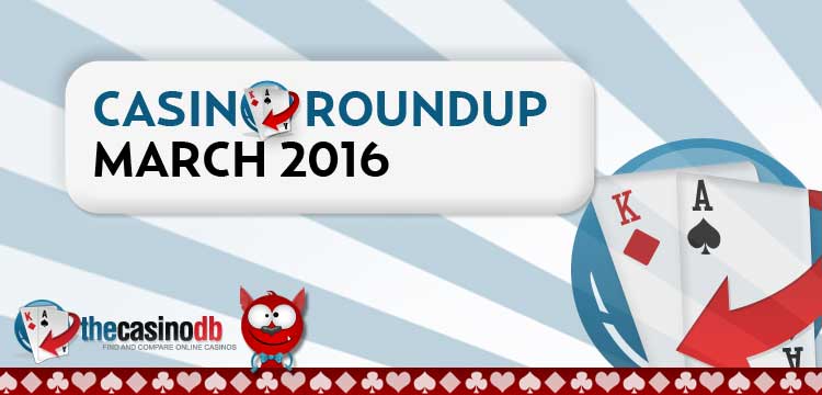 New Casinos Roundup March 2016