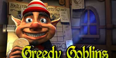 Greedy Goblins